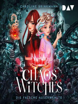 cover image of Chaos Witches--Die falsche Auserwählte (Ungekürzt)